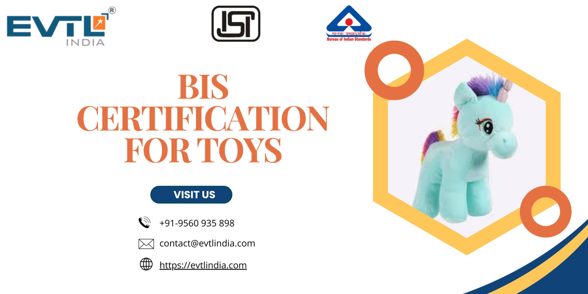 EVTL India's Proven Process for BIS Certification for Toys