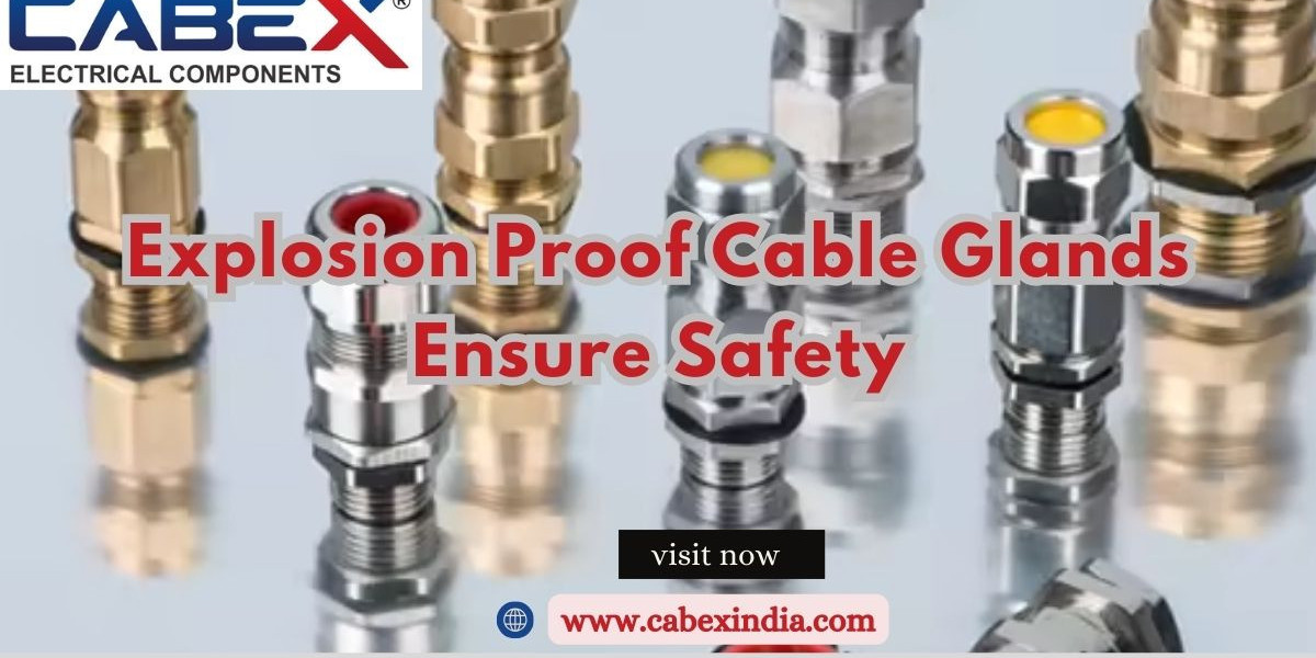 How Explosion Proof Cable Glands Ensure Safety in Explosive Atmospheres