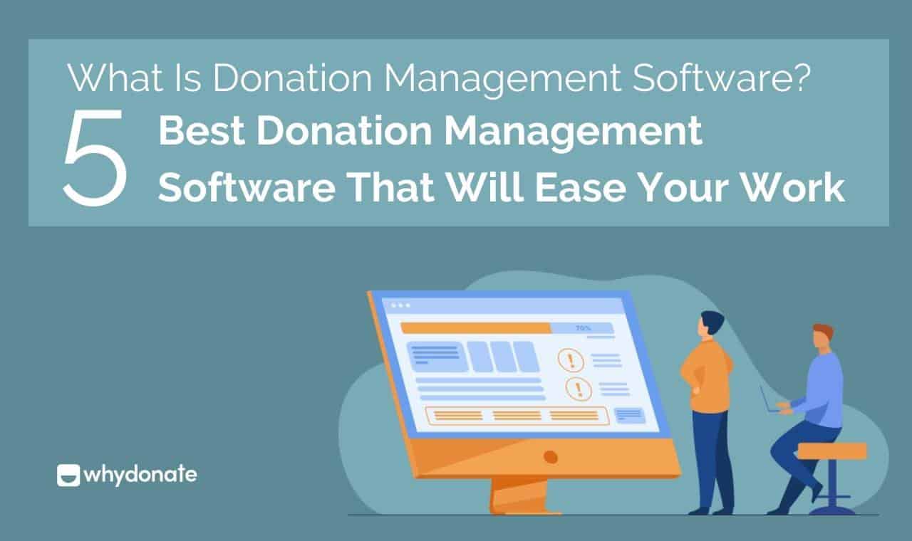 5 Best Donor Management Software For Nonprofits (Updated)