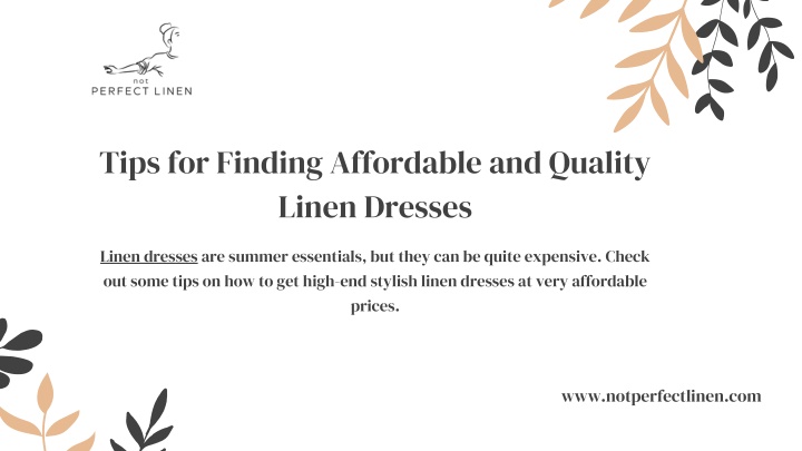 PPT - Tips for Finding Affordable and Quality Linen Dresses PowerPoint Presentation - ID:13831254