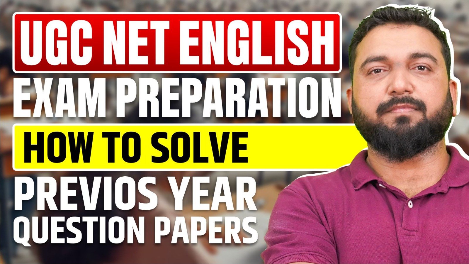 UGC NET English Exam Preparation: How to Solve Previous Year Question Papers? -