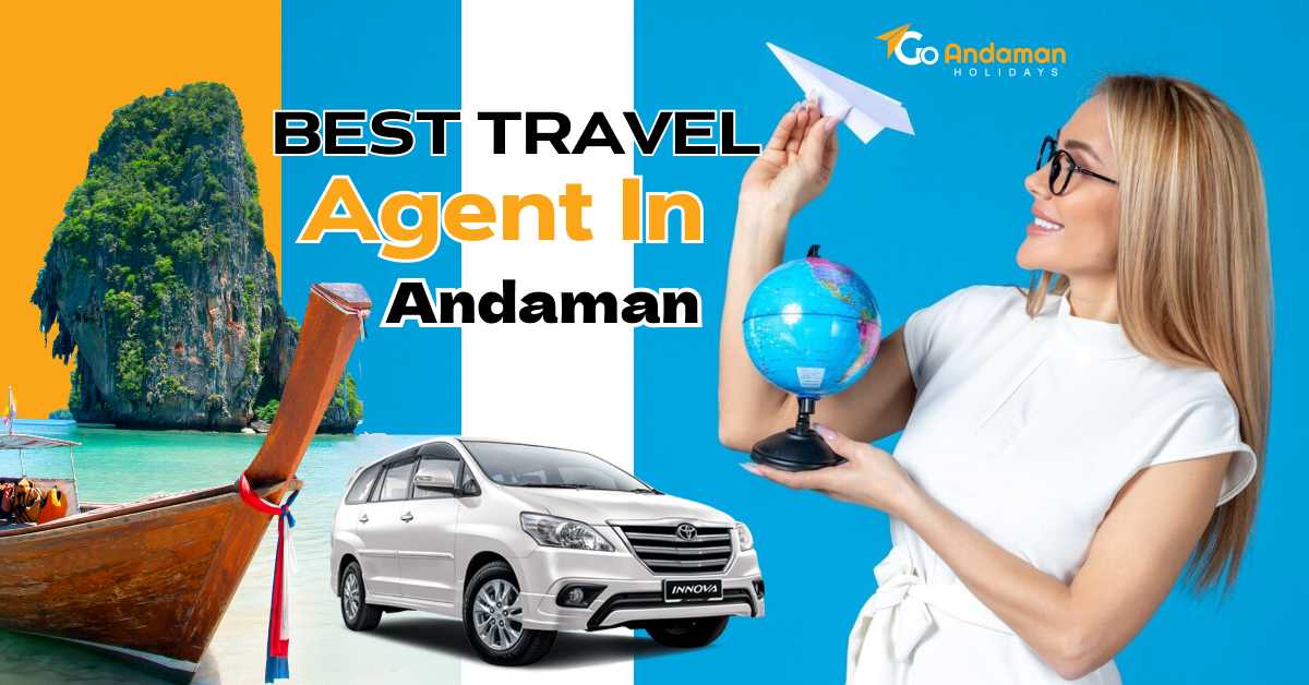 Behind Every Great Trip: The Role of Andaman’s Top Travel Agents | Lifehack