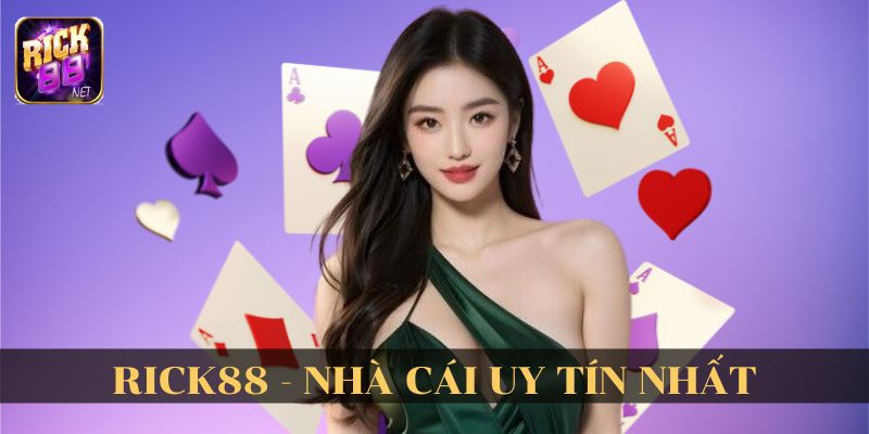 Rick88 -  Nhà cái Cá cược uy tín 2024 hàng đầu châu Á