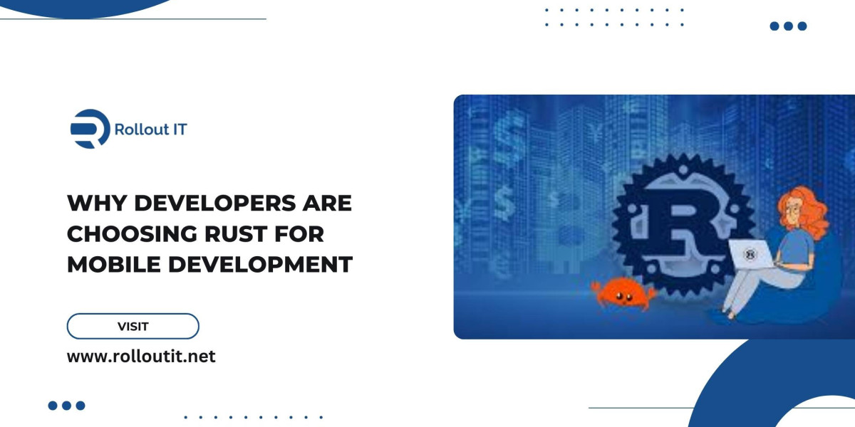 Why Developers are Choosing Rust for Mobile Development