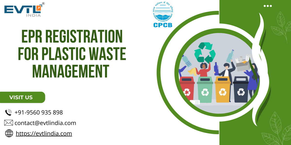 Your Trusted Partner for EPR Registration for Plastic Waste Management: EVTL India