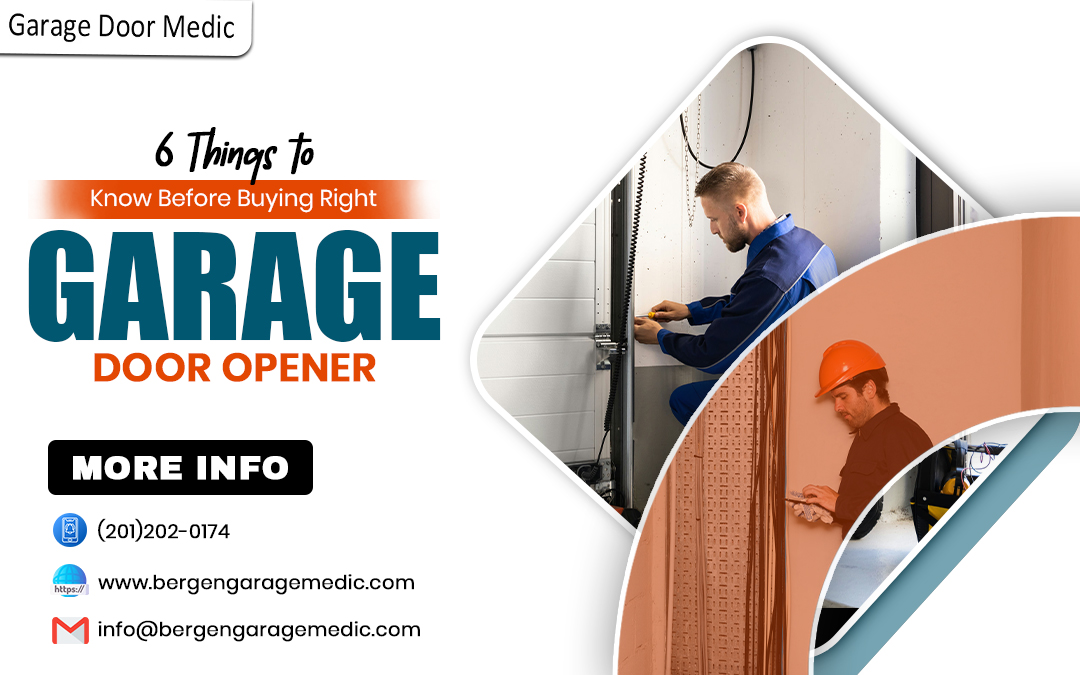 6 Things to Know Before Buying Right Garage Door Opener – Bergen Garage Medic