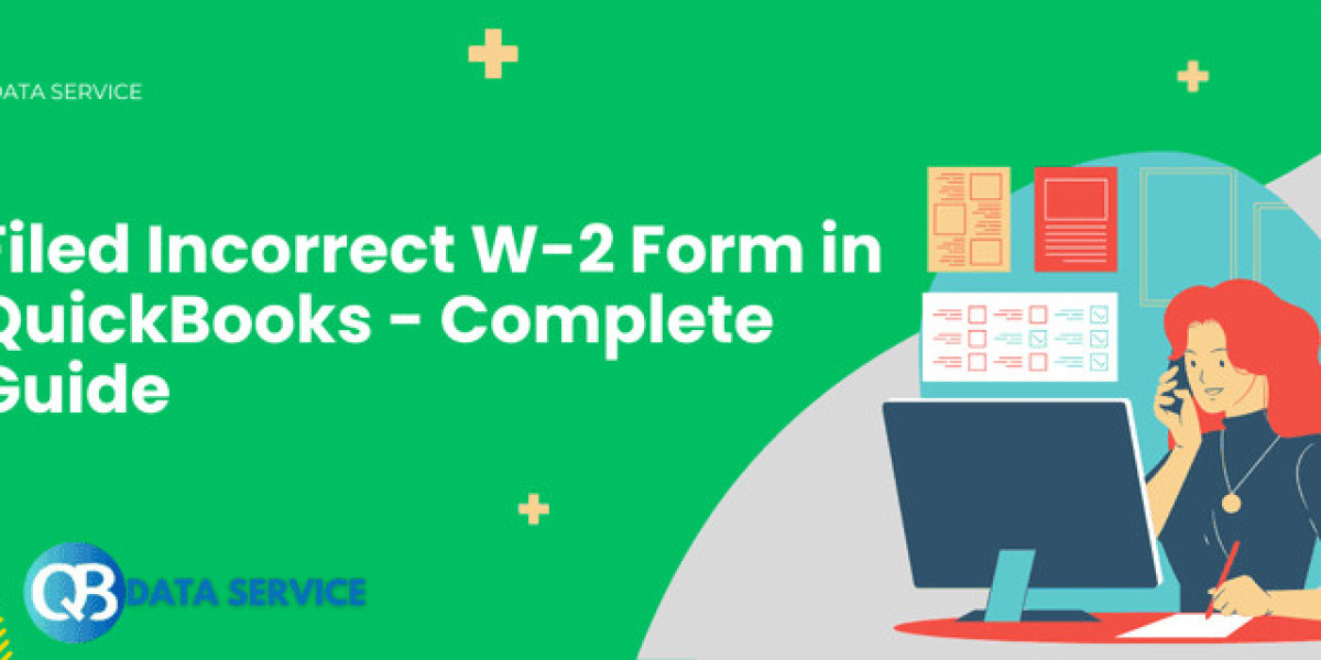 Filed Incorrect W-2 Form in QuickBooks – Complete Guide