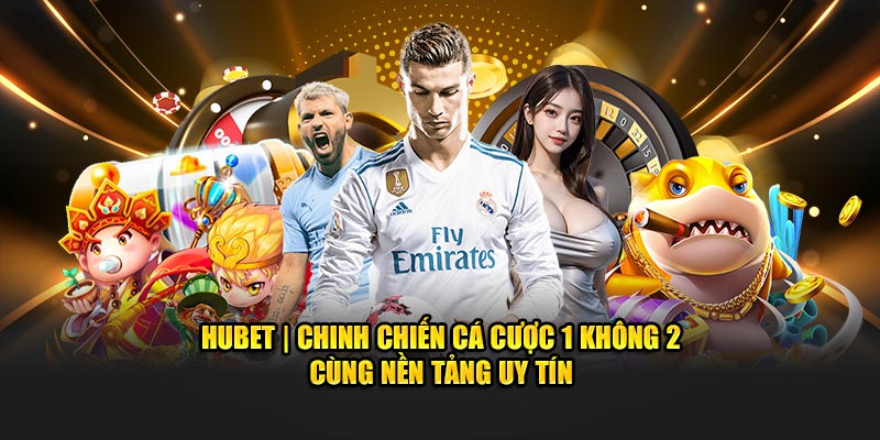 HUBET | Trang Chủ Hubet | Nhà cái Hubet | Link vào #1