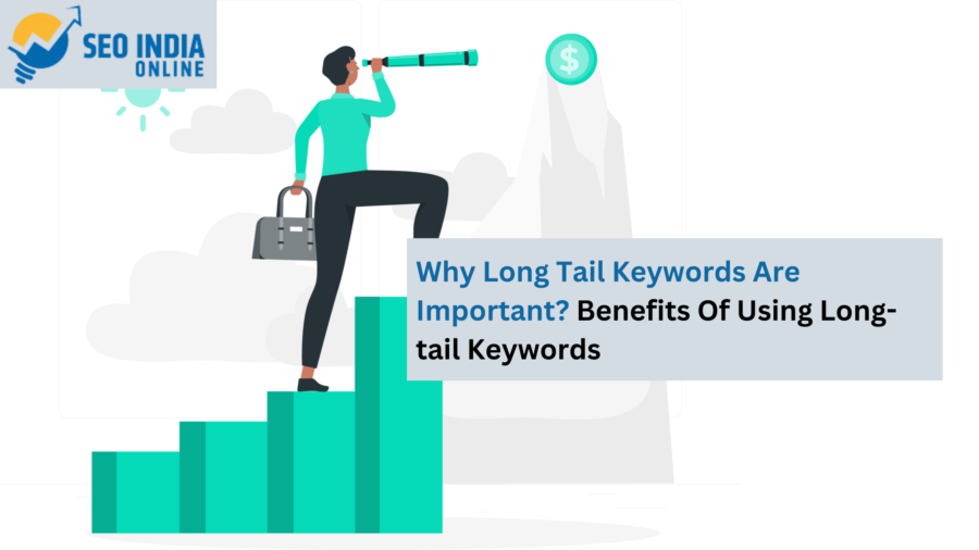 Importance of Long-Tail Keywords for Effective SEO