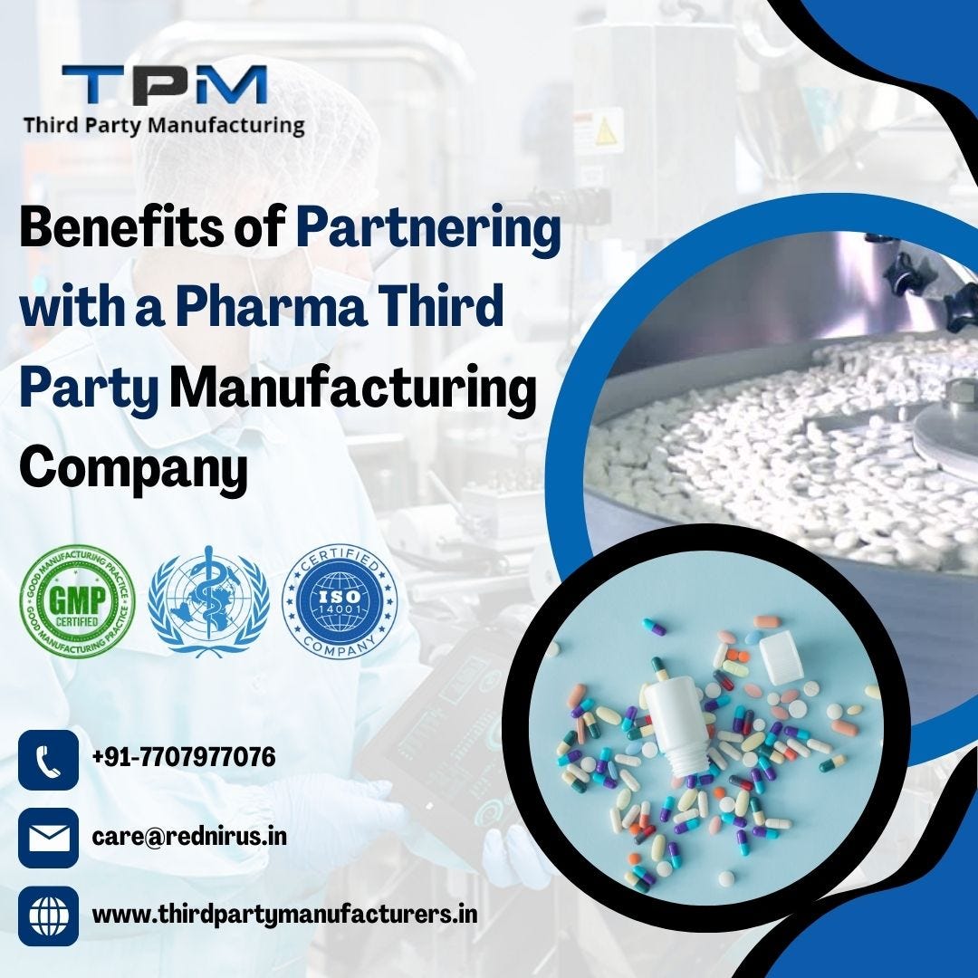 Benefits of Partnering with a Pharma Third Party Manufacturing Company | by Third Party Manufacturers | Jan, 2025 | Medium