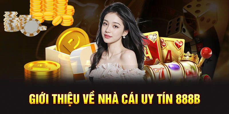 888B | Nhà Cái Uy Tín 888 B Thiên Đường Cá Cược 2025