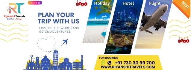 Exclusive Holiday Packages Deals with Riyanshi Travels in Delhi, India | Riyanshi Travels