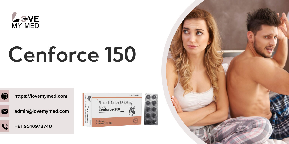 Cenforce 150 mg- Treat Erectile Dysfunction Issues in Men