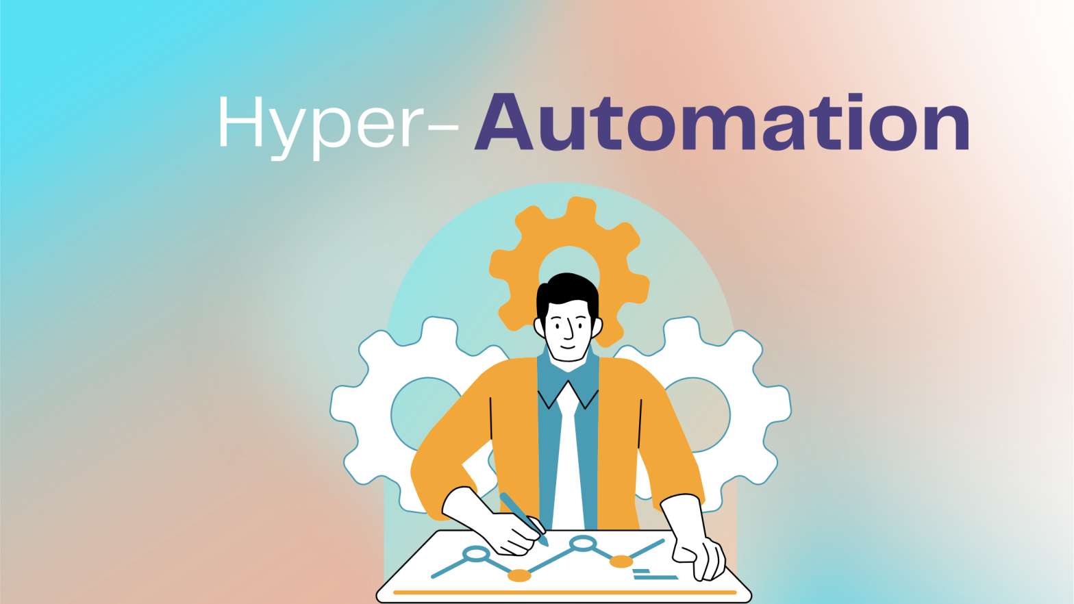 How Hyperautomation Helps Businesses | Definition and Benefits