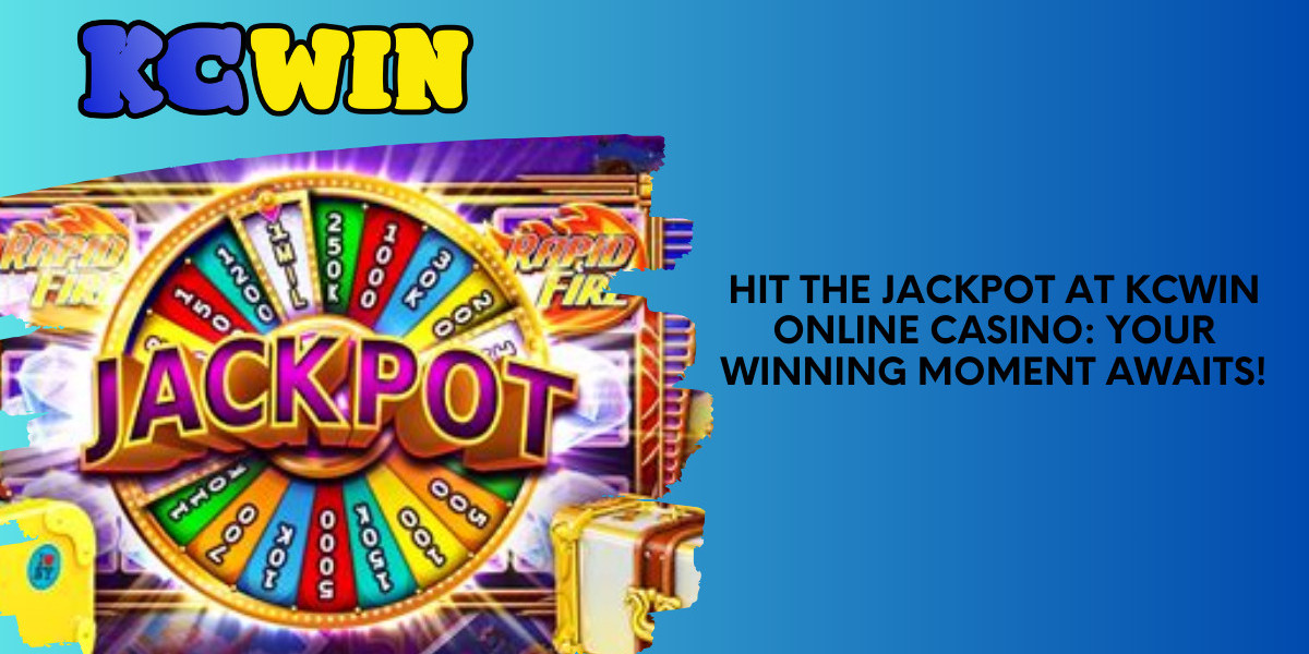 Hit the Jackpot at KCWin Online Casino: Your Winning Moment Awaits!