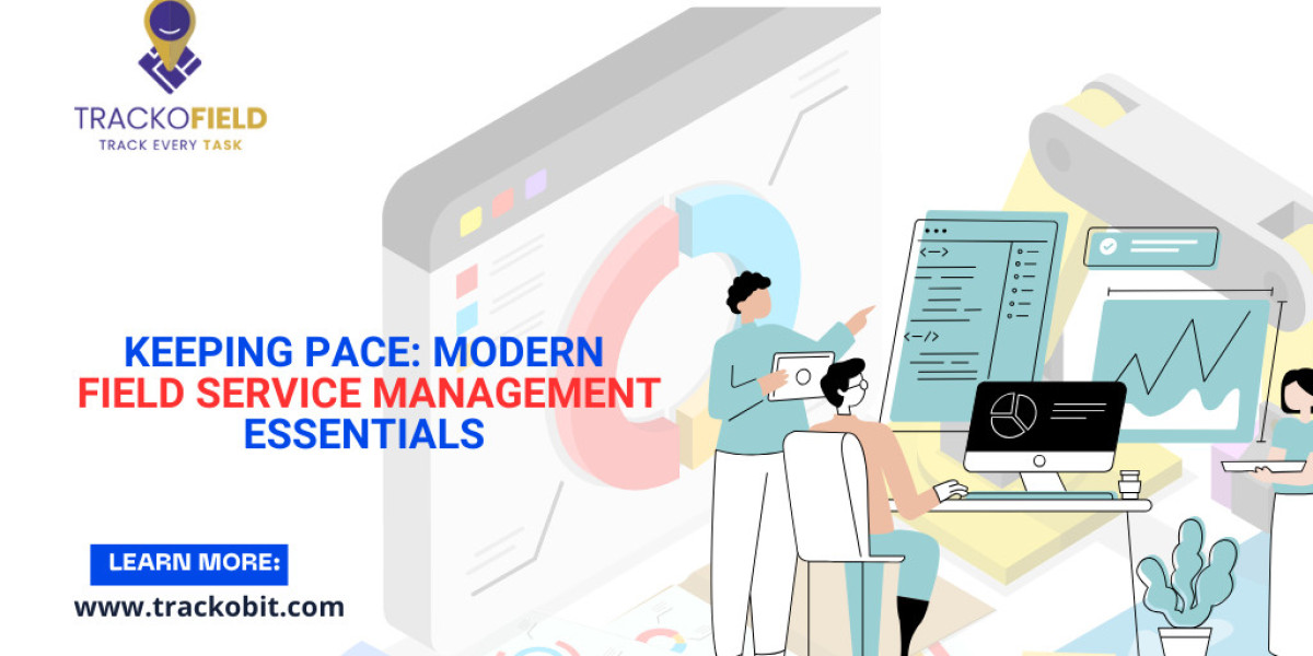 Keeping Pace: Modern Field Service Management Essentials