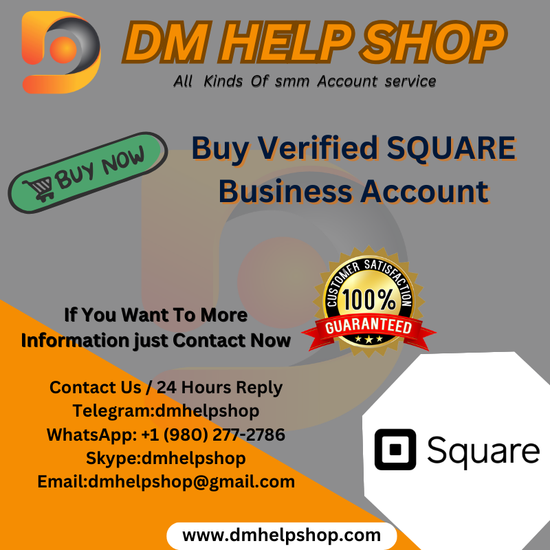 Buy Verified SQUARE Business Account Best Service 100%...