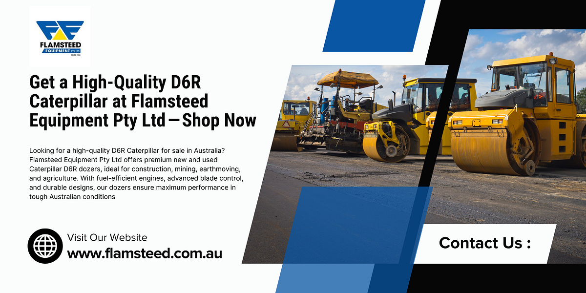 Get a High-Quality D6R Caterpillar at Flamsteed Equipment Pty Ltd – Shop Now | Medium