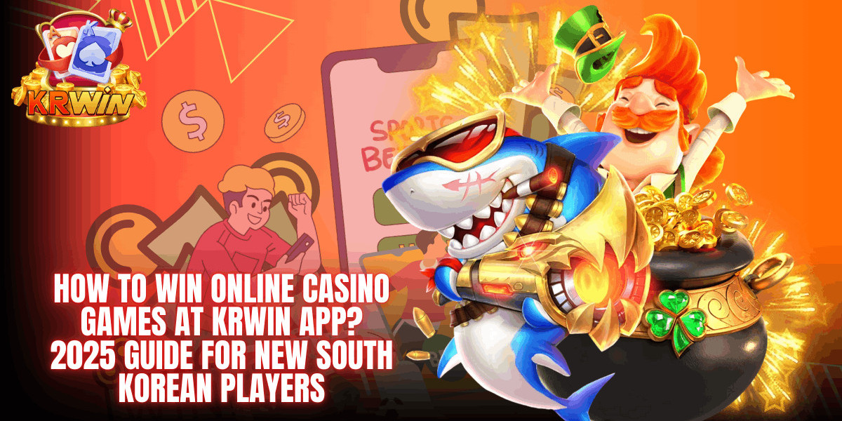 How to Win Online Casino Games at Krwin App? 2025 Guide for New South Korean Players