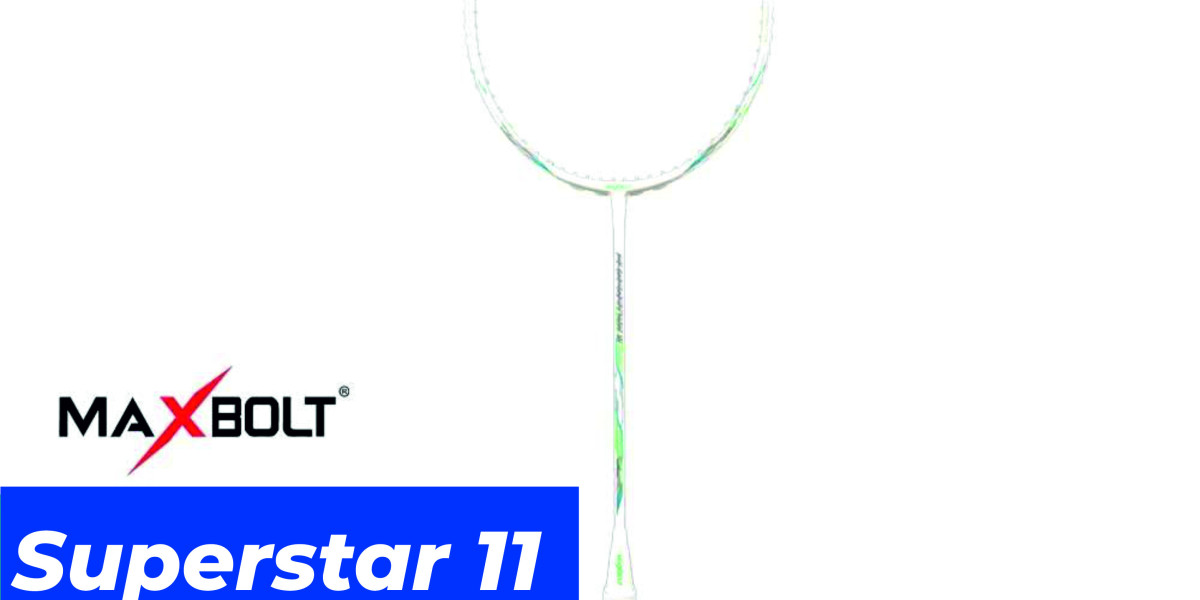 Maxbolt Superstar 11: A Game-Changer in Badminton Rackets