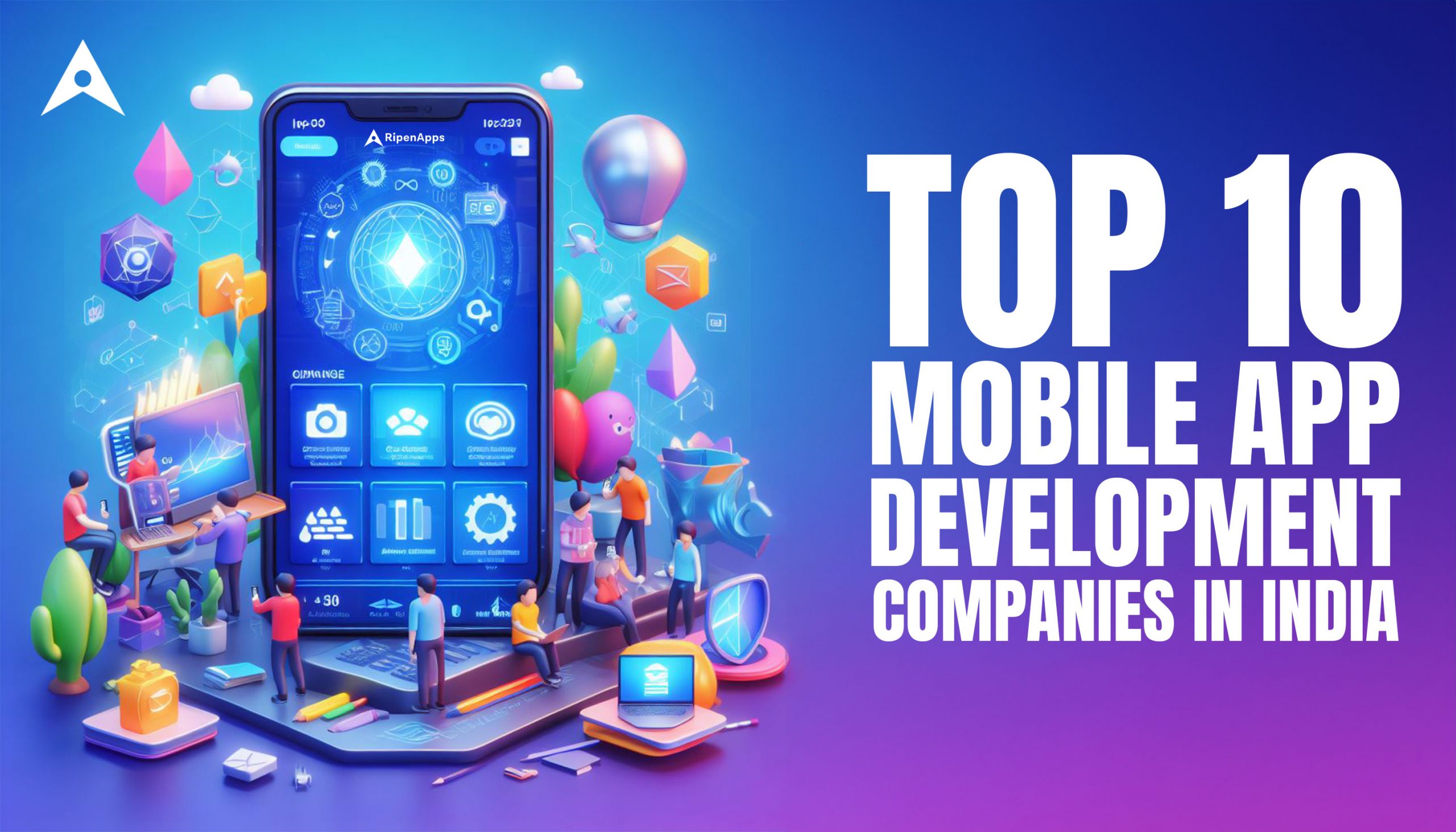 Top 10+ Mobile App Development Companies in India