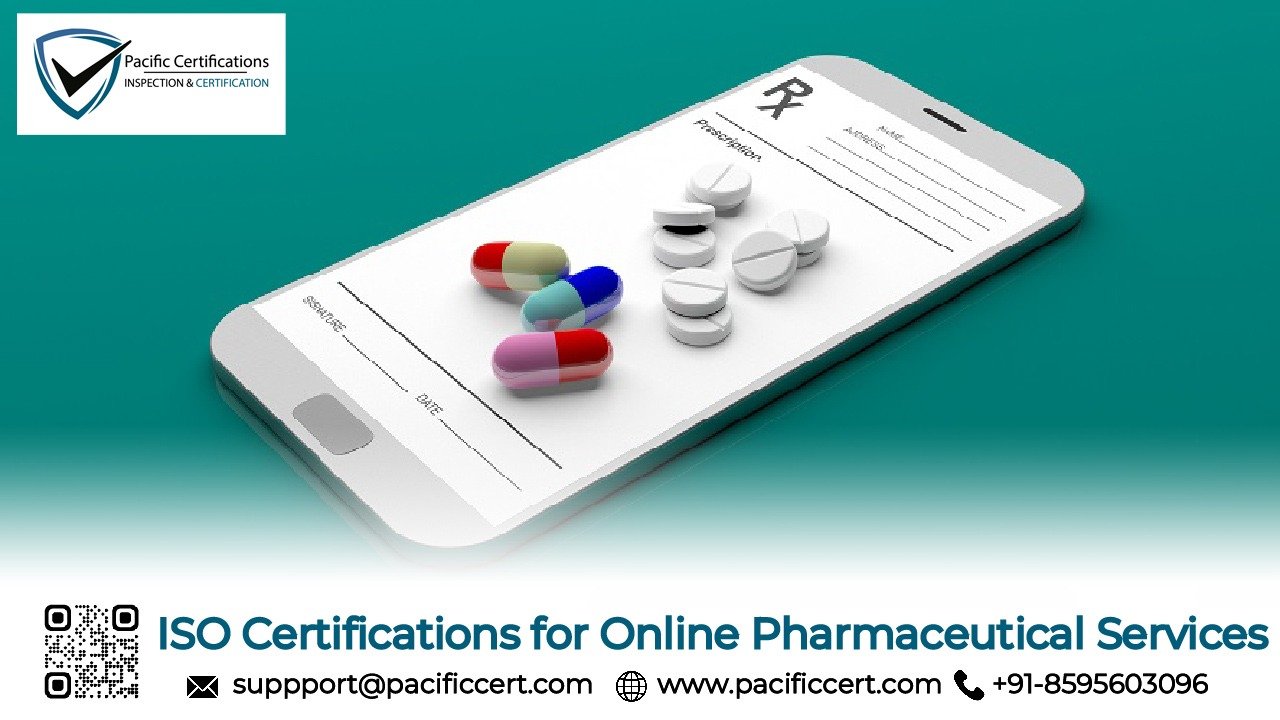 ISO Certifications for Online Pharmaceutical Services Businesses | Pacific Certifications