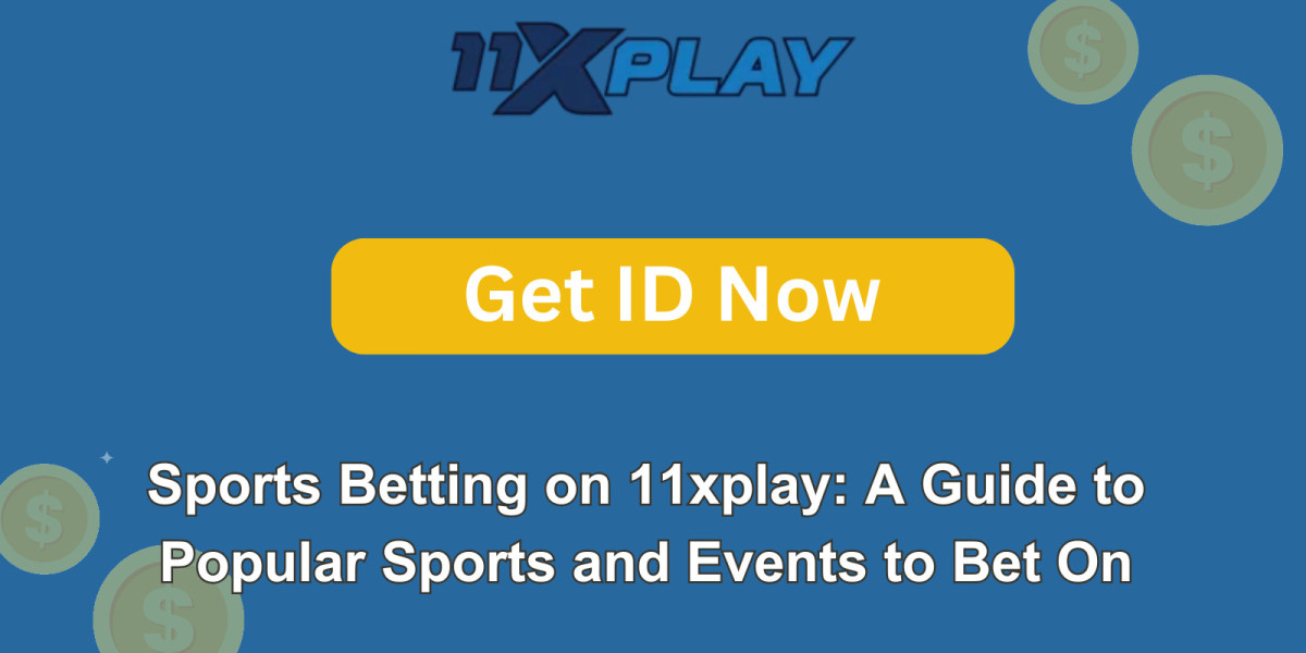 Sports Betting on 11xplay: A Guide to Popular Sports and Events to Bet On