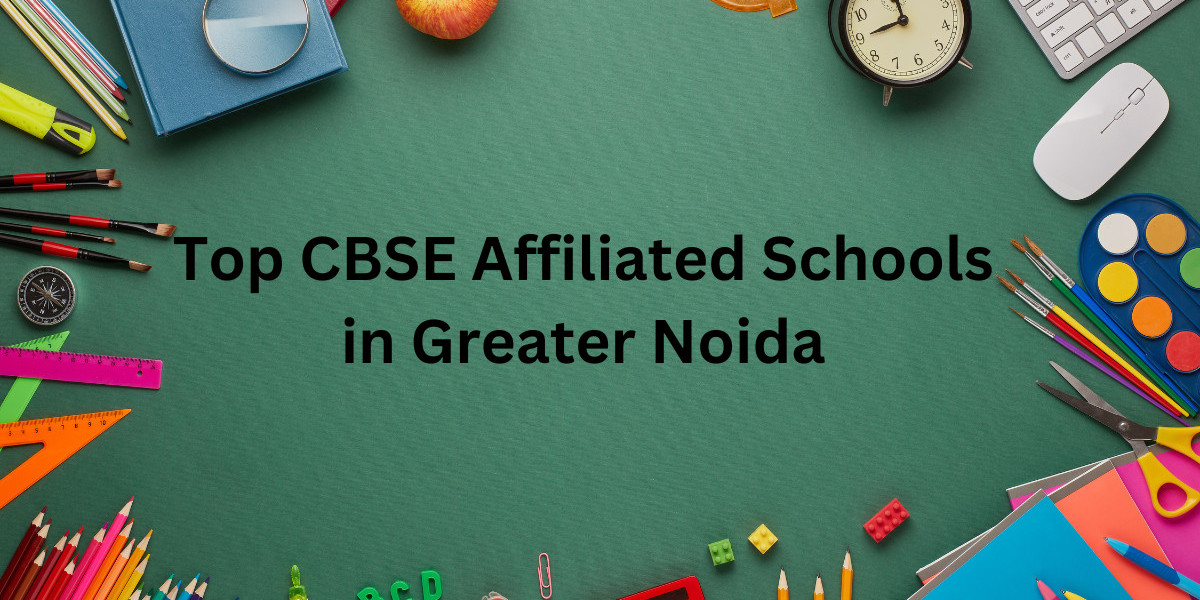 Top CBSE Affiliated Schools in Greater Noida