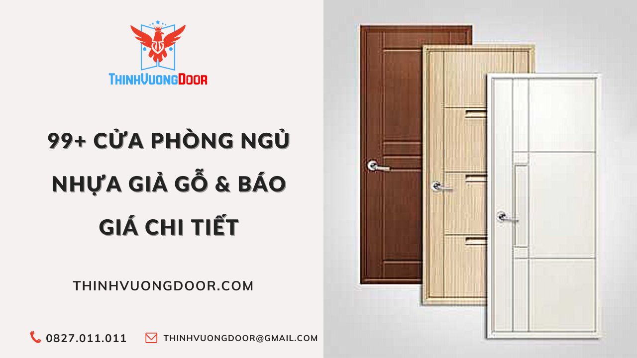 #99+ Cửa Phòng Ngủ Nhựa Giả Gỗ & Báo Giá Chi Tiết