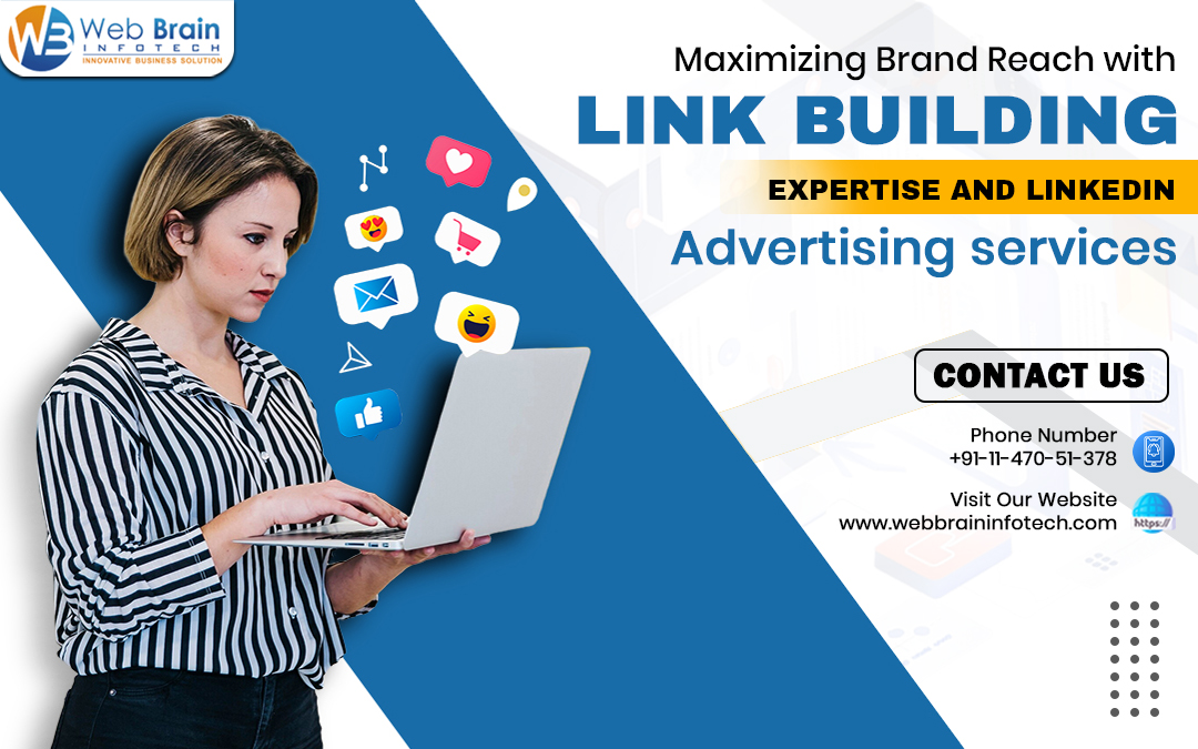 Maximizing Brand Reach with Link Building Expertise and LinkedIn Advertising Services - My Blog