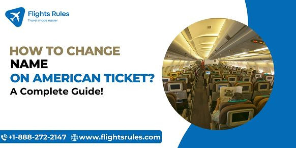 How to Change Name on American Airlines Ticket