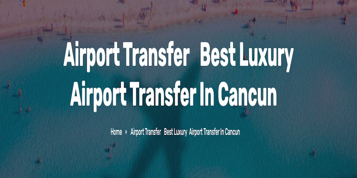 Reliable Cancun Airport Transfers for a Smooth Arrival