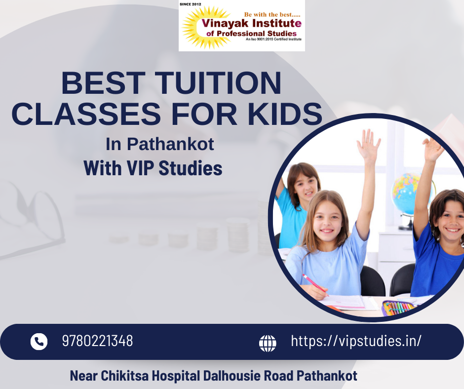 Best Tuition Classes for Kids in Pathankot – Vipstudies