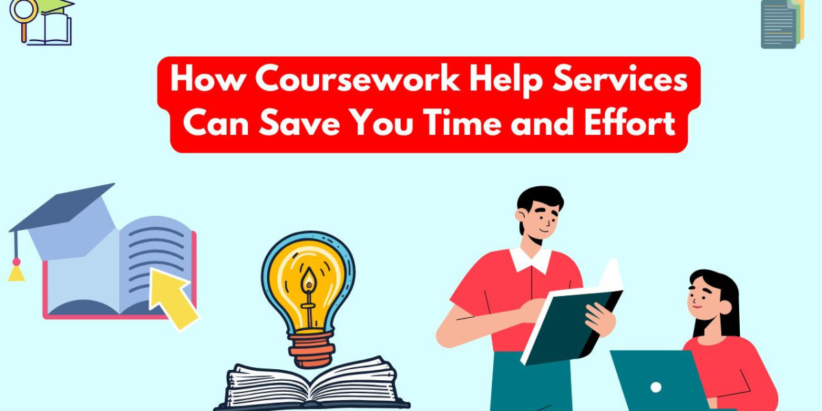 How Coursework Help Services Can Save You Time and Effort