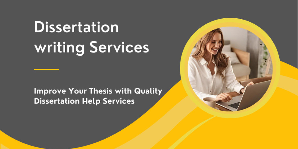 Improve Your Thesis with Quality Dissertation Help Services