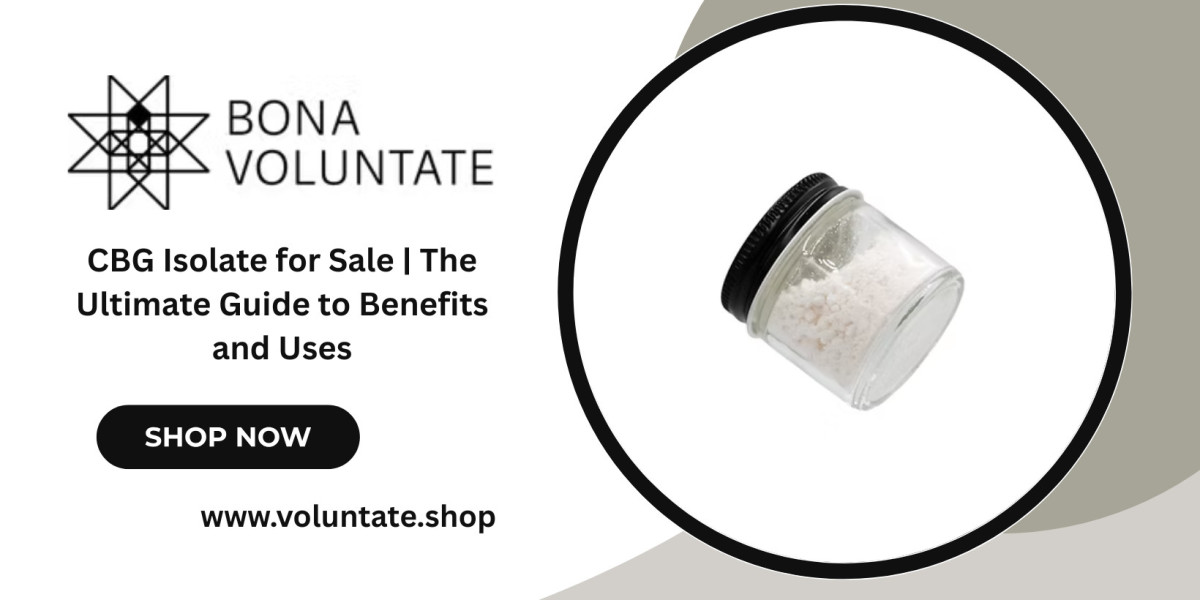 CBG Isolate for Sale | The Ultimate Guide to Benefits and Uses