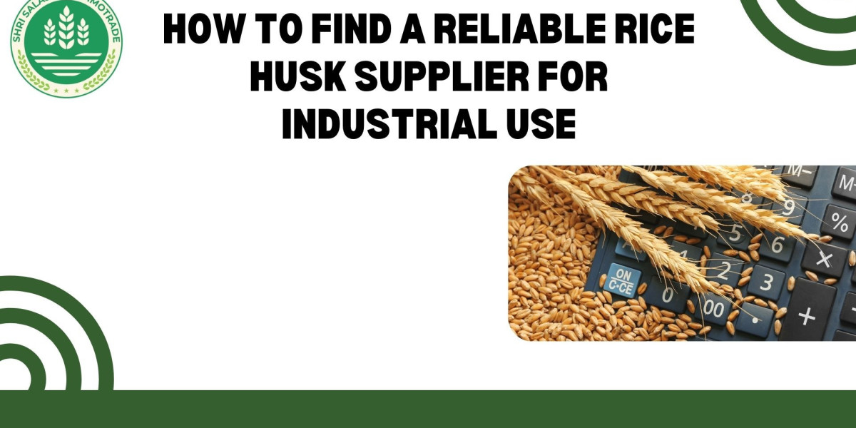 How to Find a Reliable Rice Husk Supplier for Industrial Use