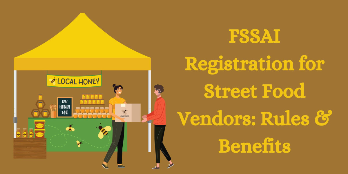 FSSAI Registration for Street Food Vendors: Rules & Benefits