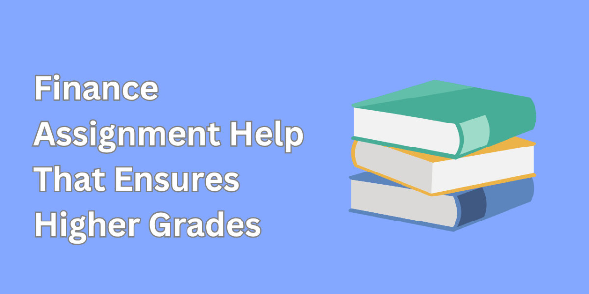 Finance Assignment Help That Ensures Higher Grades