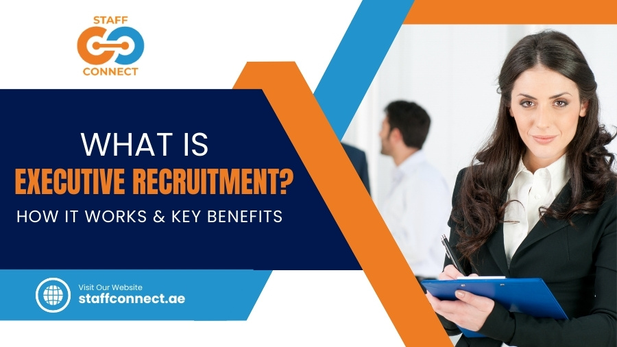 What is Executive Recruitment? How it Works & Key Benefits