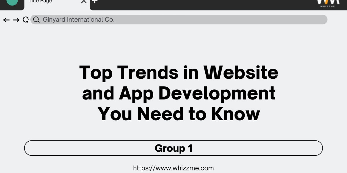 Top Trends in Website and App Development You Need to Know