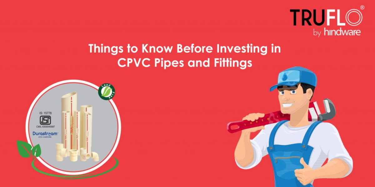 Things to Know Before Investing in CPVC Pipes and Fittings