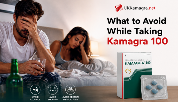 What to Avoid While Taking Kamagra 100